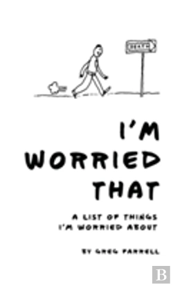 Bertrand.pt - I'M Worried That A List Of Things I'M Worried About