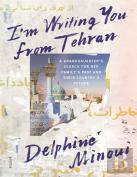 I'M Writing You From Tehran