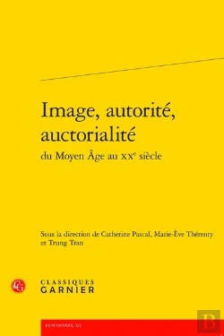 Bertrand.pt - Image, Autorité, Auctorialité Du Moyen Age Au Xxe Siècle