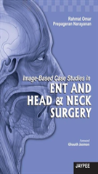 Image-Based Case Studies In Ent And Head & Neck Surgery
