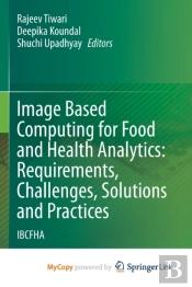 Image Based Computing For Food And Health Analytics