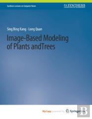 Image-Based Modeling Of Plants And Trees