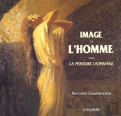 Bertrand.pt - Image De L'Homme Dans La Peinture Lyonnaise