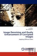 Image Denoising And Qualiy Enhancement Of Corrupted Images