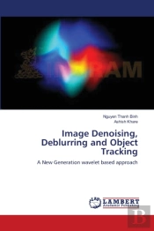 Image Denoising, Deblurring And Object Tracking