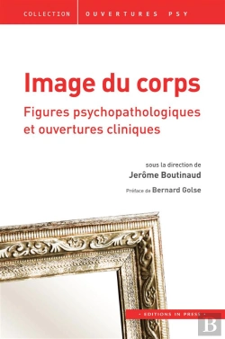 Bertrand.pt - Image Du Corps, Figures Psychopathologiques Et Ouvertures Cliniques