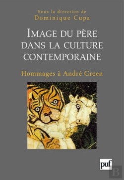 Bertrand.pt - Image Du Père Dans La Culture Contemporaine : Hommages À André Green