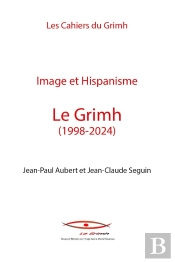 Image Et Hispanisme : Le Grimh (1998-2024)