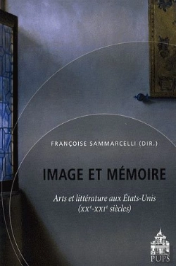 Bertrand.pt - Image Et Mémoire ; Arts Et Littérature Aux États-Unis (Xxe-Xxie Siècles)