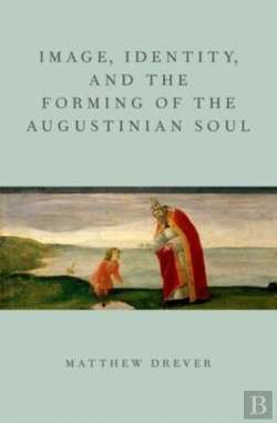 Bertrand.pt - Image, Identity, And The Forming Of The Augustinian Soul