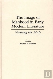 Image Of Manhood In Early Modern Literature