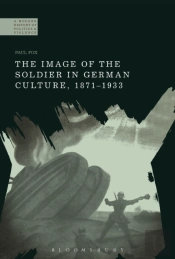 Image Of The Soldier In German Culture, 1871-1933