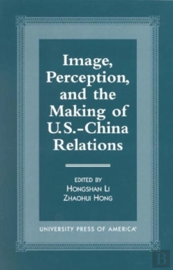 Bertrand.pt - Image, Perception, And The Making Of U.S.-China Relations