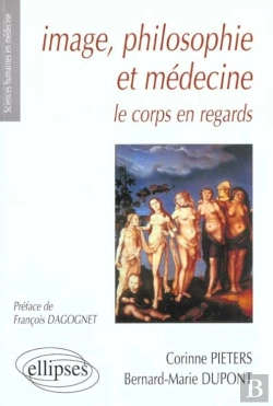 Bertrand.pt - Image, Philosophie Et Medecine - Le Corps En Regards