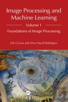 Image Processing And Machine Learning, Volume 1