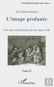 Image Profanee (T Ii) Pour Une Contre-Histoire De L'Art