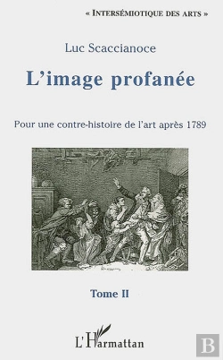 Bertrand.pt - Image Profanee (T Ii) Pour Une Contre-Histoire De L'Art