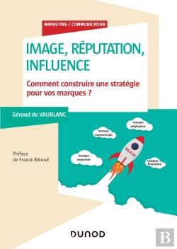 Bertrand.pt - Image, Réputation Et Influence ; Comment Construire Une Stratégie Pour Vos Marques ?