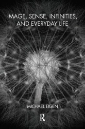 Image, Sense, Infinities, And Everyday Life