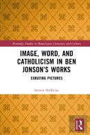 Image, Word, And Catholicism In Ben Jonsonâ€™S Works