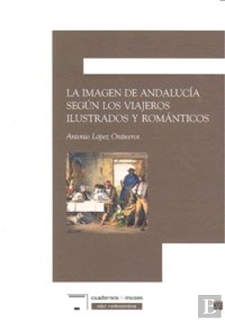 Bertrand.pt - Imagen Andalucia Segun Viajeros Ilustrados Y Romanticos