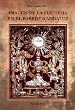 Bertrand.pt - Imagen De La Custodia En El Barroco Andaluz