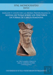 Imagen Y Culto En La Iberia Prerromana Ii: Nuevas Lecturas Sobre Los Pebeteros En Forma De Cabeza Fe