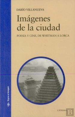 Bertrand.pt - Imagenes De La Ciudad: Poesia Y Cine, De Whitman A Lorca 