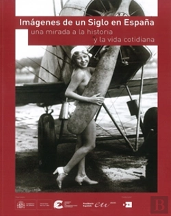 Bertrand.pt - Imagenes De Un Siglo En España