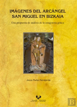 Bertrand.pt - Imágenes Del Arcángel San Miguel En Bizkaia. Una Propuesta De Análisis De La Imaginería Gótica