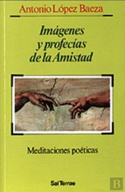 Bertrand.pt - Imágenes Y Profecías De La Amistad