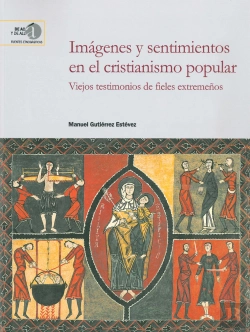 Bertrand.pt - Imágenes Y Sentimientos En El Cristianismo Popular : Viejos Testimonios De Fieles Extremeños
