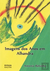 Imagens dos Anos em Alhandra