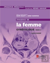 Imagerie De La Femme : Gynécologie Tome 2