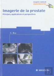 Imagerie De La Prostate ; Principes, Applications Et Perespectives