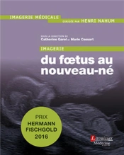 Imagerie : Du Foetus Au Nouveau-Né