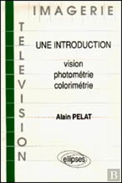 Bertrand.pt - Imagerie Et Télévision - Une Introduction : Vision/Photométrie/Colorimétrie