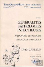 Imagerie Médicale - Tdm 1 Pathologie Infectieuse Et Post-Opératoire