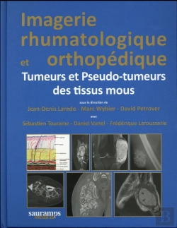 Bertrand.pt - Imagerie Rhumatologique Et Orthopedique Tome 5 -Tumeurs Et Pseudo-Tumeurs Des Ti