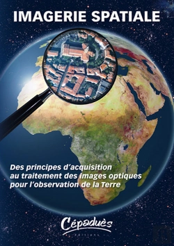 Bertrand.pt - Imagerie Spatiale ; Des Principes D'Acquisition Au Traitement Des Images Optiques Pour L'Observation...
