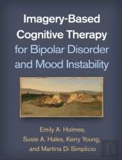 Imagery-Based Cognitive Therapy For Bipolar Disorder And Mood Instability