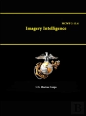 Imagery Intelligence - Mcwp 2-15.4