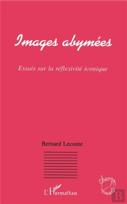 Bertrand.pt - Images Abymees ; Essais Sur La Reflexivite Iconique