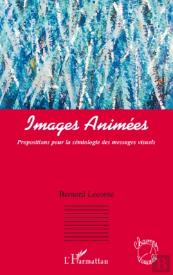 Bertrand.pt - Images Animées ; Propositions Pour La Sémiologie Des Messages Visuels