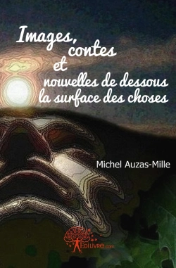 Bertrand.pt - Images, Contes & Nouvelles De Dessous La Surface Des Choses