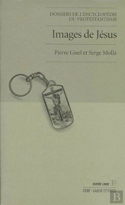 Bertrand.pt - Images De Jesus. De L'Exegese Au Cinema. Dossiers Encyclopedie Protestantisme
