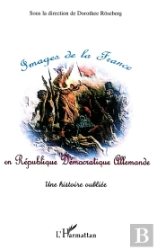 Images De La France En République Démocratique Allemande : Une Histoire Oubliée