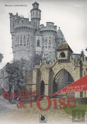 Images De L'Oise ; 1918 À Aujourd'Hui