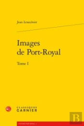 Images De Port-Royal Tome 1