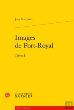 Bertrand.pt - Images De Port-Royal Tome 1